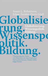 Produktbild: Globalisierung. Wissenspolitik. Bildung