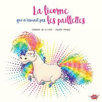 Produktbild: La licorne qui n'aimait pas les paillettes