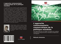 Produktbild: L'approche communautaire cosmocratique de la politique mondiale