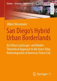 Produktbild: San Diego's Hybrid Urban Borderlands