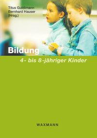 Produktbild: Bildung 4- bis 8-j&auml;hriger Kinder