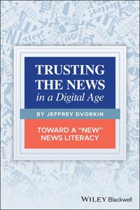 Produktbild: Dvorkin, J: Trusting the News in a Digital Age