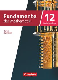 Produktbild: Fundamente der Mathematik - Bayern - 2023 - 12. Jahrgangsstufe