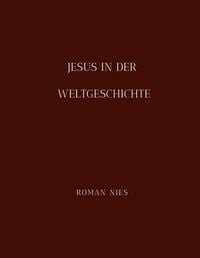 Produktbild: Jesus in der Weltgeschichte