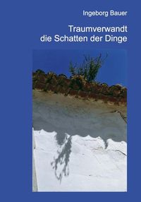 Produktbild: Traumverwandt die Schatten der Dinge