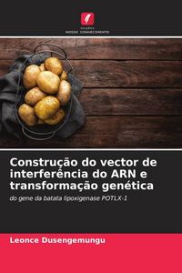 Produktbild: Constru&ccedil;&atilde;o do vector de interfer&ecirc;ncia do ARN e transforma&ccedil;&atilde;o gen&eacute;tica