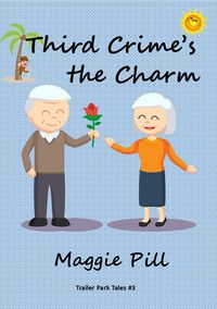 Produktbild: Third Crime's the Charm (Trailer Park Tales, #3)