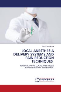 Produktbild: Local Anesthesia Delivery Systems and Pain Reduction Techniques