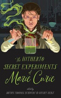 Produktbild: The Hitherto Secret Experiments of Marie Curie
