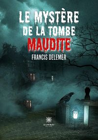 Produktbild: Delemer, F: Myst&egrave;re de la tombe maudite