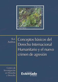 Produktbild: Conceptos b&aacute;sicos del Derecho Internacional Humanitario y el nuevo crimen de agresi&oacute;n