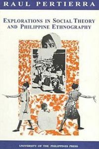 Produktbild: Explorations in Social Theory and Philippine Ethnography