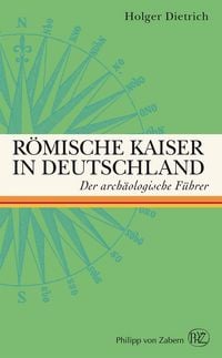 Produktbild: Dietrich, H: R&ouml;mische Kaiser in Deutschland