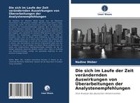 Produktbild: Die sich im Laufe der Zeit ver&auml;ndernden Auswirkungen von &Uuml;berarbeitungen der Analystenempfehlungen