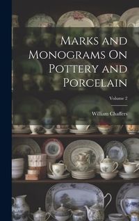Produktbild: Marks and Monograms On Pottery and Porcelain; Volume 2