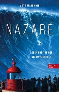 Produktbild: Nazar&eacute;. Leben und Tod der Big Wave Surfer