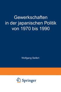 Produktbild: Gewerkschaften in der japanischen Politik von 1970 bis 1990