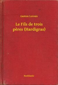 Produktbild: Le Fils de trois peres (Hardigras)