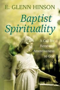 Produktbild: Baptist Spirituality: A Call for Renewed Attentiveness to God