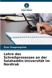 Produktbild: Lehre des Schreibprozesses an der Salahaddin-Universit&auml;t im Nordirak