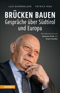 Produktbild: Br&uuml;cken bauen &ndash; Gespr&auml;che &uuml;ber S&uuml;dtirol und Europa