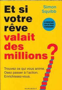 Produktbild: Et si votre r&ecirc;ve valait des millions ?