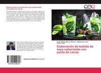Produktbild: Elaboraci&oacute;n de bebida de soya saborizada con pasta de cacao