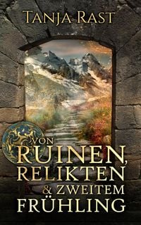 Produktbild: Von Ruinen, Relikten & zweitem Fr&uuml;hling