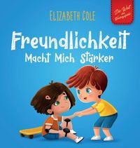 Produktbild: Freundlichkeit Macht Mich St&auml;rker