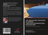 Produktbild: Jak Analizowa&iquest; Szkolenia W Zakresie Turystyka Geograficzna I Ekologiczna