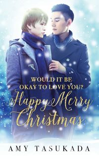 Produktbild: Happy Merry Christmas (Would it Be Okay to Love You?)