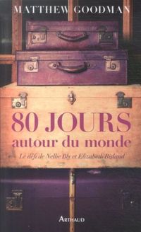 Produktbild: 80 jours autour du monde : le d&eacute;fi de Nellie Bly et Elizabeth Bisland
