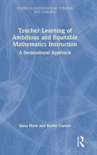 Produktbild: Teacher Learning of Ambitious and Equitable Mathematics Instruction