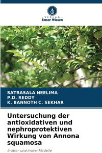 Produktbild: Untersuchung der antioxidativen und nephroprotektiven Wirkung von Annona squamosa