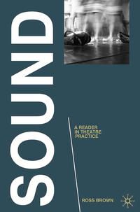 Produktbild: Sound: A Reader in Theatre Practice