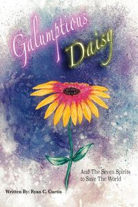 Produktbild: Galumptious Daisy And the Seven Spirits to Save the World