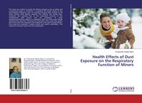 Produktbild: Health Effects of Dust Exposure on the Respiratory Function of Miners