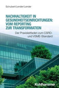 Produktbild: Nachhaltigkeit in Gesundheitseinrichtungen: Vom Reporting zur Transformation