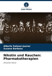Produktbild: Nikotin und Rauchen: Pharmakotherapien