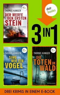 Produktbild: Der werfe den ersten Stein, Sing wie ein Vogel & Die Toten im Wald
