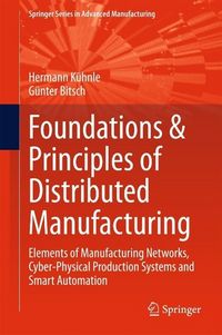 Produktbild: Foundations & Principles of Distributed Manufacturing