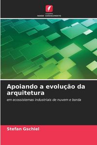 Produktbild: Apoiando a evolu&ccedil;&atilde;o da arquitetura