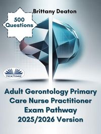 Produktbild: Adult Gerontology Primary Care Nurse Practitioner Exam Pathway 2025/2026 Version