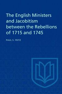 Produktbild: The English Ministers and Jacobitism Between the Rebellions of 1715 and 1745