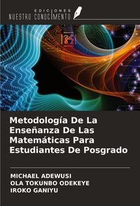 Produktbild: Metodolog&iacute;a De La Ense&ntilde;anza De Las Matem&aacute;ticas Para Estudiantes De Posgrado