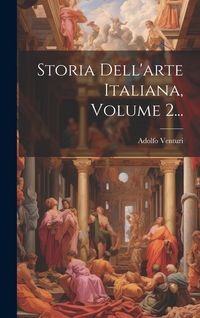 Produktbild: Storia Dell'arte Italiana, Volume 2...