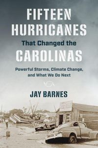 Produktbild: Fifteen Hurricanes That Changed the Carolinas