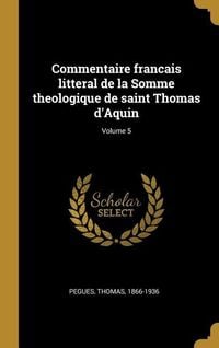 Produktbild: Commentaire francais litteral de la Somme theologique de saint Thomas d'Aquin; Volume 5