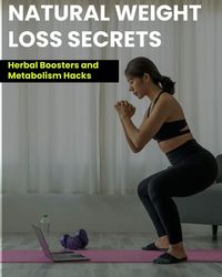 Produktbild: Natural Weight Loss Secrets: Herbal Boosters and Metabolism Hacks