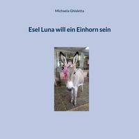 Produktbild: Esel Luna will ein Einhorn sein